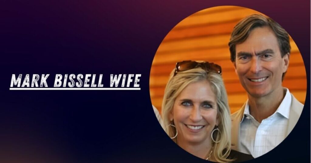 Mark Bissell's wife